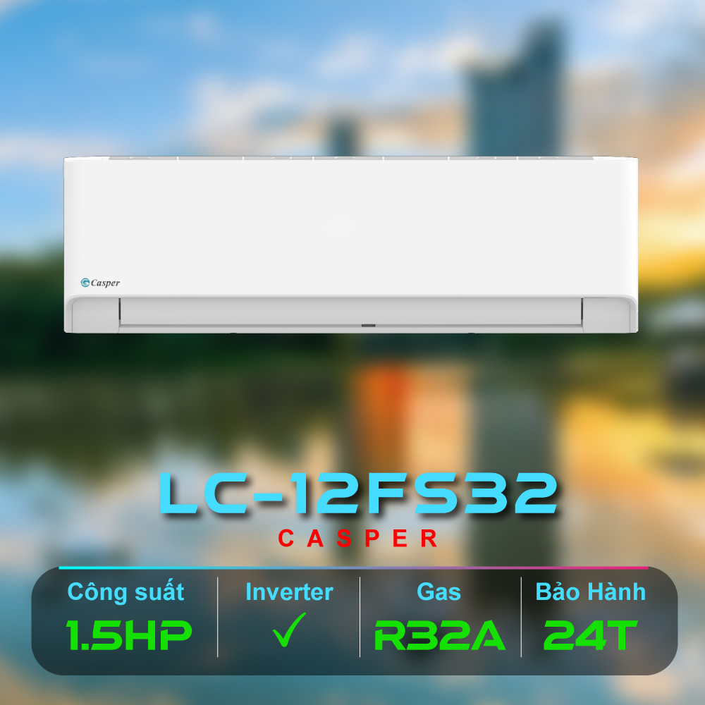 May Lanh Casper 1.5HP LC 12FS32 Chinh Hang