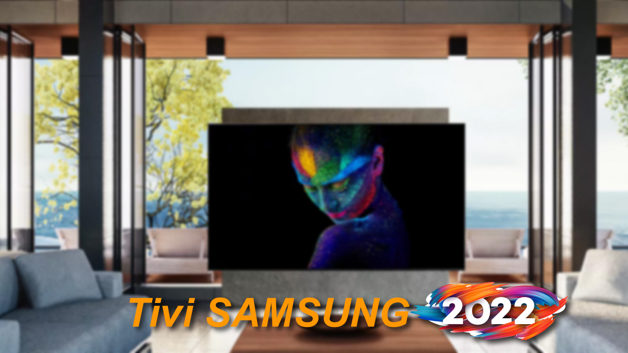 Danh Sach Cac Dong Tivi Samsung Moi Nhat 2022